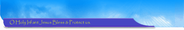 O holy infant Jesus Bless and Protect Us
